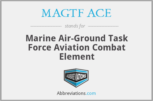 MAGTF ACE - Marine Air-Ground Task Force Aviation Combat Element